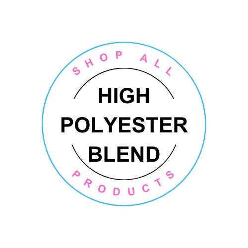 Shop All High Polyester Blend Products (Over 50% Polyester)